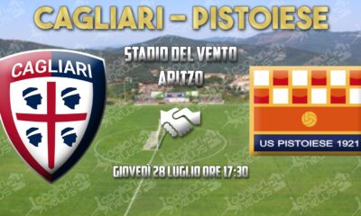 amichevole cagliari pistoiese